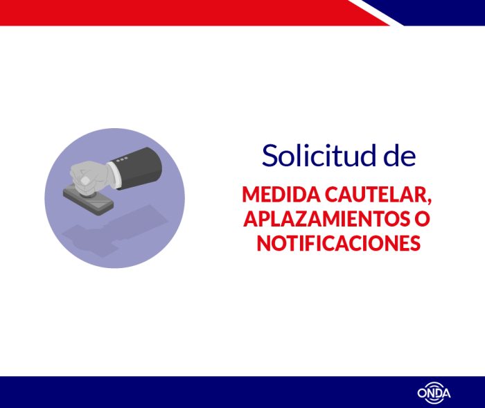 Solicitud de Medida Cautelar, Aplazamientos o Notificaciones